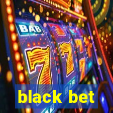 black bet